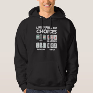 Das Leben ist voll von Wahlmöglichkeiten Mahjong B Hoodie