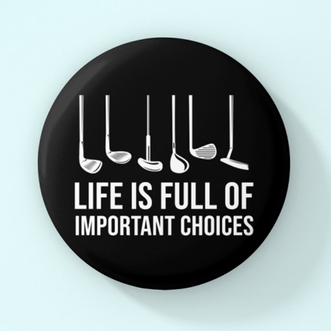 Das Leben ist voller wichtiger Entscheidungen Golf Button (Life is Full Of Important Choices Golf Christmas Button)