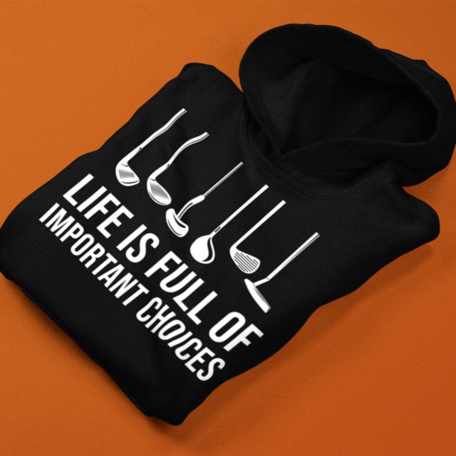 Das Leben ist voller wichtiger Entscheidungen Golf Hoodie (Life is Full Of Important Choices Golf Christmas Hoodie)