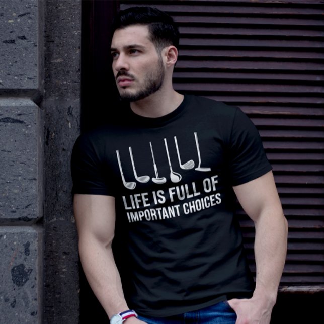 Das Leben ist voller wichtiger Entscheidungen Golf T-Shirt (Life is Full Of Important Choices Golf Christmas T-Shirts)
