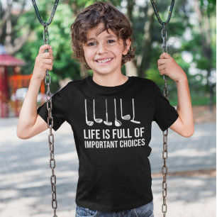 Das Leben ist voller wichtiger Entscheidungen Golf T-Shirt