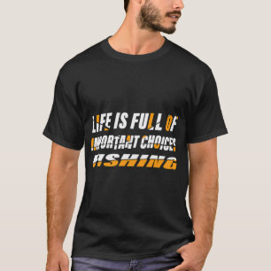 Das Leben Ist Voller Wichtiger Entscheidungen – Lu T-Shirt