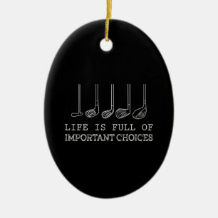 Das Leben ist voller wichtiger Möglichkeiten Golf Keramik Ornament