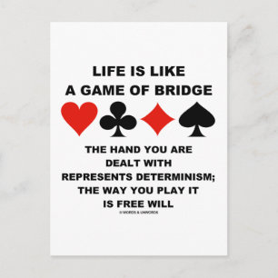Das Leben ist wie das Spiel Bridge Determinismus f Postkarte