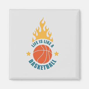 Das Leben ist wie ein Basketball Magnet
