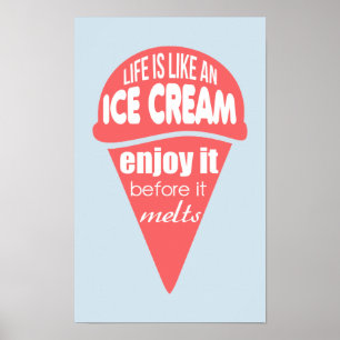 Das Leben ist wie ein Slogan aus Eis Poster