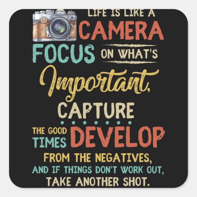 Das Leben ist wie eine Kamera, die sich darauf kon Quadratischer Aufkleber (Vorderseite)