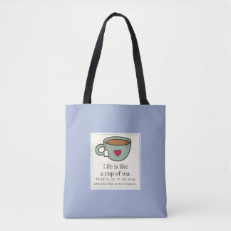 Das Leben ist wie eine Tasse Tee Taschen-Tasche