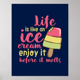 Das Leben ist wie Eiscreme Inspiration Sommerquote Poster