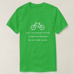 Das Leben ist wie Fahrrad fahren Eintein Zitat-Shi T-Shirt