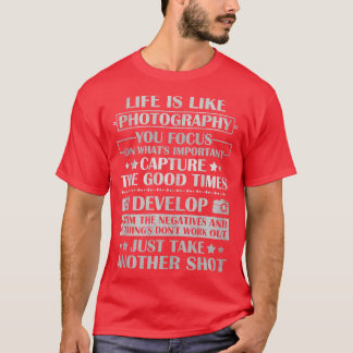 Das Leben ist wie Fotografie Lover Kamera T-Shirt