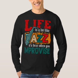 Das Leben ist wie Jazz am besten, wenn man das Coo T-Shirt