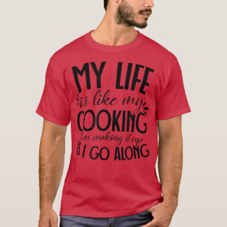 Das Leben ist wie mein Cooking Design Koch Kochen T-Shirt