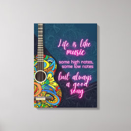 Das Leben ist wie Musik, immer ein gutes Lied Leinwanddruck