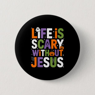 Das Leben ist Y ohne Jesus Christliches Halloween  Button