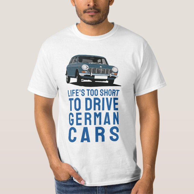 Das Leben ist zu kurz - Deutsch - Austin 1800/2200 T-Shirt (Vorderseite)