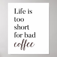 Das Leben ist zu Kurz für schlechte Kaffeeküche Pr