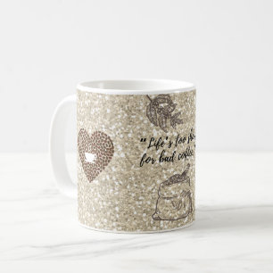 "Das Leben ist zu kurz für schlechten Kaffee." Kaffeetasse