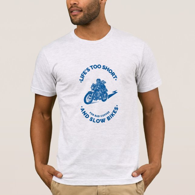 Das Leben ist zu Kurz für schlechten Kaffee und la T-Shirt (Vorderseite)