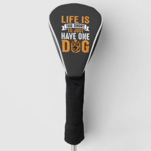 Das Leben ist zu kurz Hundeliebhaber Grafik_1 Golf Headcover