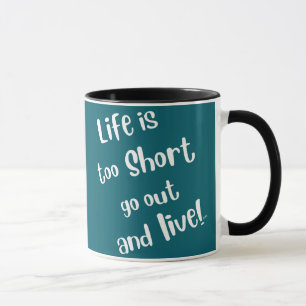 "Das Leben ist zu kurz" Kaffeetasse