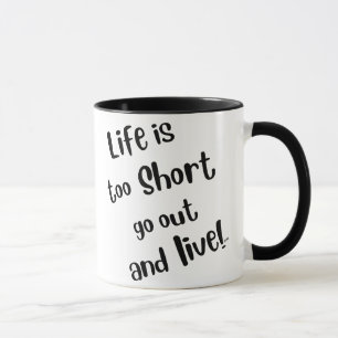 "Das Leben ist zu kurz" Kaffeetasse
