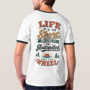 Das Leben ist zu kurz T-Shirt