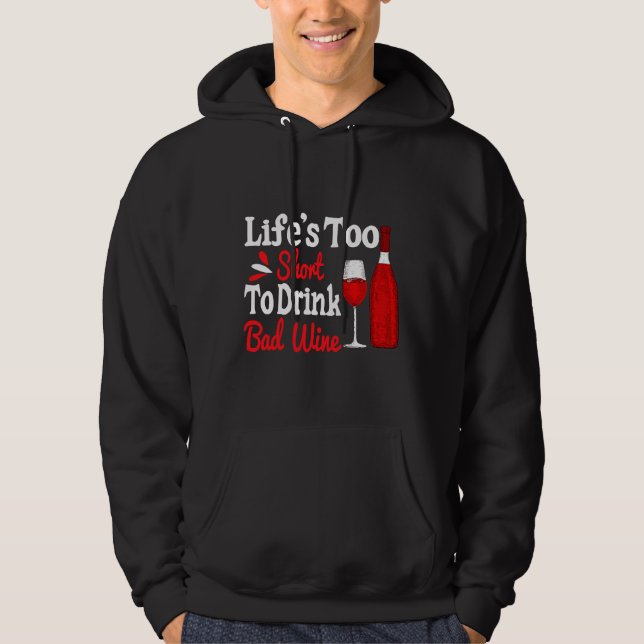 Das Leben ist zu Kurz, um billigen Wein zu trinken Hoodie (Vorderseite)