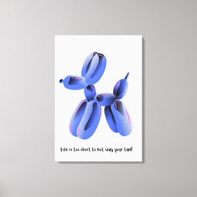 Das Leben ist zu kurz, um deinen Schwanz nicht zu  Leinwanddruck (Vorderseite)