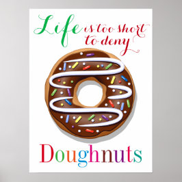 Das Leben ist zu Kurz, um Doughnut zu leugnen Poster