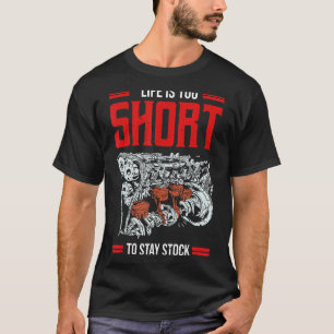 Das Leben ist zu Kurz, um ein Auto Bleibe, das ein T-Shirt