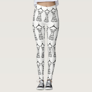 Das Leben ist zu Kurz, um langweilige Kleidung Leg Leggings