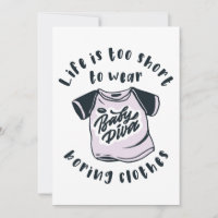 Das Leben ist zu kurz, um langweilige Kleidung zu 