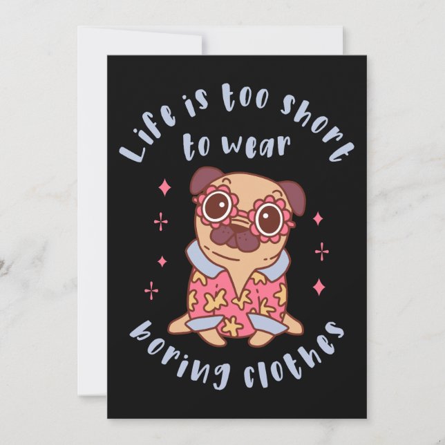 Das Leben ist zu kurz, um langweilige Kleidung zu  Einladung (Vorderseite)