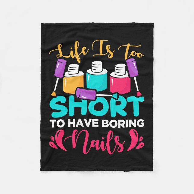 Das Leben ist zu kurz, um langweilige Nägel zu hab Fleecedecke (Vorderseite)