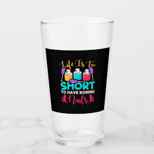 Das Leben ist zu kurz, um langweilige Nägel zu hab Glas