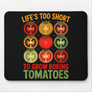 Das Leben ist zu kurz, um langweilige Tomaten lust Mousepad