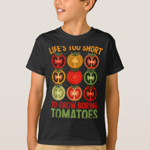 Das Leben ist zu kurz, um langweilige Tomaten lust T-Shirt