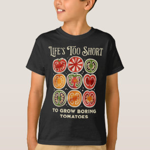 Das Leben ist zu kurz, um langweilige Tomaten lust T-Shirt