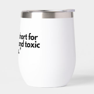 "Das Leben ist zu Kurze Tasse - Feiern Sie guten K