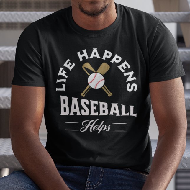 Das Leben kommt durch Baseball T-Shirt (Life Happens Baseball Helps T Shirt)