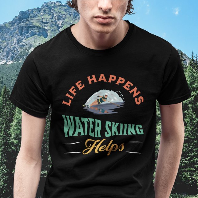 Das Leben kommt mit dem Wasserski T-Shirt (Life Happens Water Skiing Helps T Shirt)