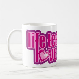"Das Leben lehrt Liebe enthüllt" rosa lila Slogan- Tasse