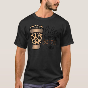 Das Leben macht Kaffee Leopard International Co T-Shirt