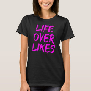 Das Leben mag die Bewegung der sozialen Medien T-Shirt