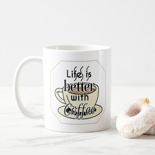 Das Leben mit Kaffee ist besser Kaffeetasse (Mit Donut)