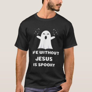 Das Leben ohne Jesus ist Christliche Halloween S T-Shirt