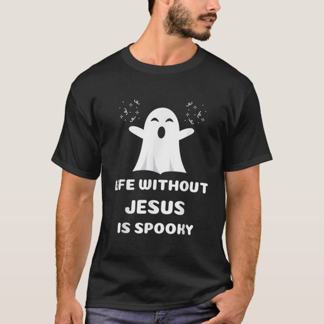 Das Leben ohne Jesus ist Christliche Halloween S T-Shirt (Vorderseite)