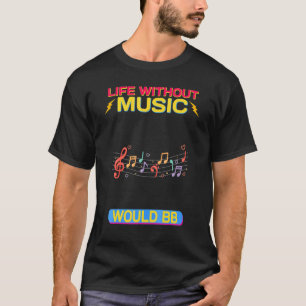 Das Leben ohne Musik wäre ein flatterndes Sarcasti T-Shirt