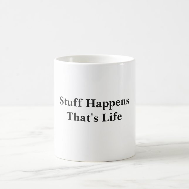 Das Leben passiert, das ist das Leben Weiß Kaffeetasse (Mittel)
